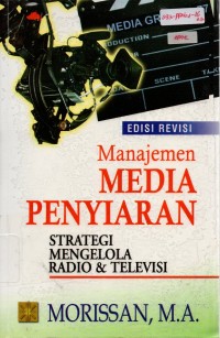 Image of Manajemen Media Penyiaran: Strategi Mengelola Radio & Televisi