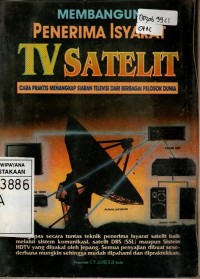 Image of Membangun Penerima Isyarat Tv Satelit : Cara Praktis Menangkap Siaran Dari Berbagai Pelosok Dunia