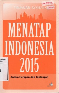 Image of Menatap Indonesia 2015: Antara Harapan Dan Tantangan