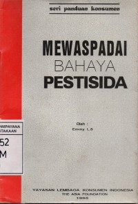 Image of Mewaspadai Bahaya Petisida: Seri Panduan Konsumen