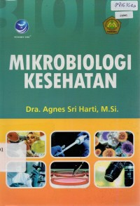 Image of Mikrobiologi Kesehatan; Peran Mikrobiologi Dalam Bidang Kesehatan