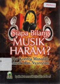 Image of Siapa Bilang Musik Haram? : Pro Kontra Masalah Musik Dan Nyanyian