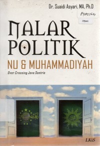 Image of Nalar Politik NU & Muhammadiyah: Over Crossing Jawa Sentris