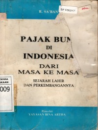 Image of PAJAK BUMI DI INDONESIA DARI MASA KE MASA: sejarah lahir dan perkembangannya