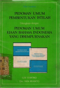 Image of Pedoman Umum Pembentukan Istilah Dilengkapi Dengan Ejaan Bahasa Indonesia Yang Disempurnakan