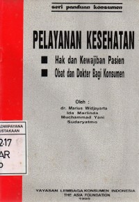 Image of Pelayanan Kesehatan : Hak dan Kewajiban Pasien, Obat dan Dokter bagi Konsumen