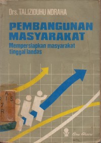 Image of Pembangunan Masyarakat: Mempersiapkan Masyarakat Tingkat Landas (Sebuah Sentuhan)