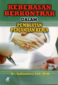 Image of Kebebasan Berkontrak Dalam Pembuatan Perjanjian Kerja