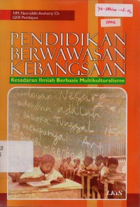 Image of Pendidikan Berwawasan Kebangsaan: Kesadaran Ilmiah Berbasis Multikulturalisme