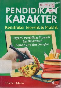 Image of Pendidikan Karakter: Konstruksi Teoretik & Praktik