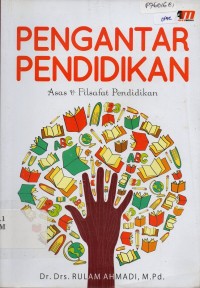 Image of Pengantar Pendidikan: Asas & Filsafat Pendidikan
