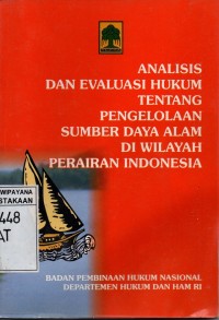 Image of Analisis Dan Evaluasi Hukum Tentang Pengelolaan Sumber Daya Alam Di Wilayah Perairan Indonesia