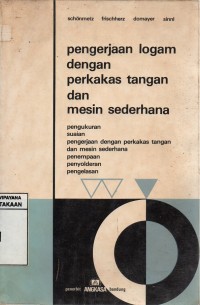 Image of Pengerjaan Logam dengan Perkakas Tangan dan Mesin Sederhana