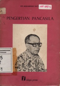 Image of Pengertian Pancasila : Pidato Peringatan Lahirnya Pancasila tanggal 1 Juni 1977 di Gedung Kebangkitan Nasional - Jakarta
