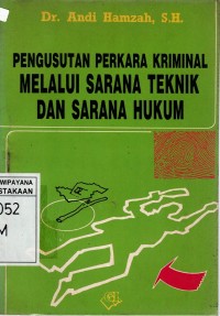 Image of PENGUSUTAN PERKARA KRIMINAL MELALUI SARANA TEKNIK DAN SARANA HUKUM
