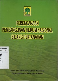 Image of Perencanaan Pembangunan Hukum Nasional Bidang Pertanahan