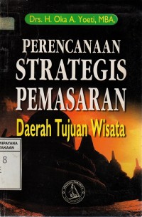 Image of Perencanaan Strategis Pemasaran Daerah Tujuan Wisata