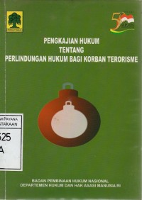 Image of Pengkajian Hukum Tentang Pelindungan Hukum Bagi Korban Terorisme