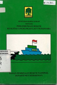 Image of Penulisan Karya Ilmiah Tentang Perlindungan Hukum Kualitas Lingkungan Laut Nusantara