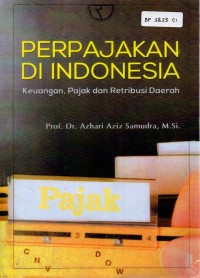 Image of Perpajakan di Indonesia: Keuangan, Pajak dan Retribusi Daerah