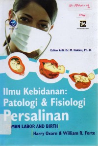 Image of Ilmu Kebidanan: Patologi & Fisiologi Persalinan