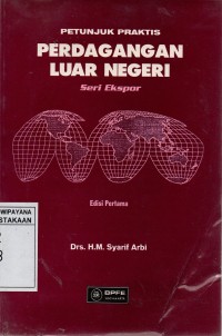 Image of Petunjuk Praktis Perdagangan Luar Negeri: Seri Ekspor