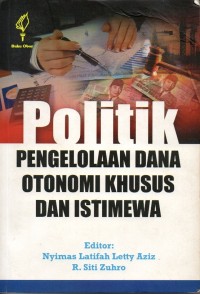 Image of Politik Pengelolaan Dana Otonomi Khusus dan Istimewa