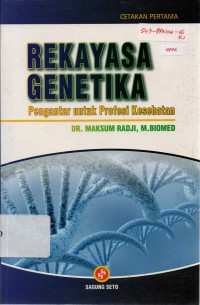 Image of Rekayasa Genetika : Pengantar untuk Profesi Kesehatan