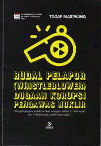 Image of Rudal Pelapor (Whistleblower) Dugaan Korupsi Pengawas Nuklir