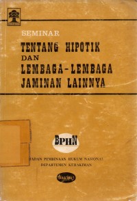 Image of Seminar Tentang Hipotik Dan Lembaga-Lembaga Jaminan Lainnya