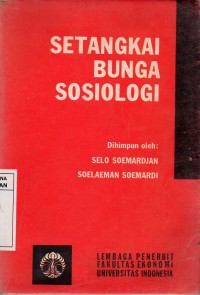 Image of Setangkai Bunga Sosiologi : Buku bacaan untuk kuliah Pengantar sosiologi
