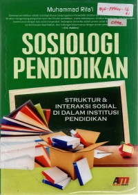Image of Sosiologi Pendidikan: Struktur & Interaksi Sosial di dalam Institusi Pendidikan