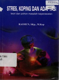 Image of Stres, Koping Dan Adaptasi : Teori dan Pohon Masalah Keperawatan