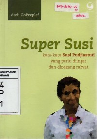 Image of Super Susi: kata-kata Susi Pudjiastuti yang perlu diingat dan dipegang rakyat