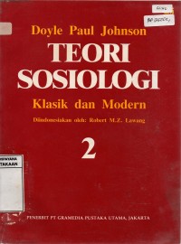 Image of Teori Sosiologi : Klasik Dan Modern Jilid II
