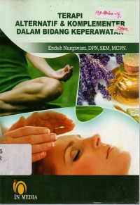 Image of Terapi Alternatif dan Komplementer dalam Bidang Keperawatan