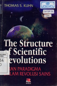 Image of The Structure of Scientific Revolution: Peran Paradigma dalam Revolusi Sains