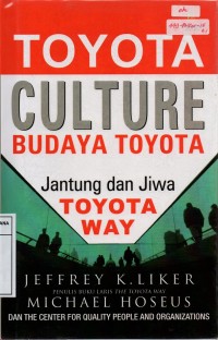 Image of TOYOTA CULTURE: Budaya Toyota Jantung dan Jiwa Toyota Way