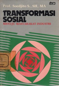 Image of Transformasi Sosial : Menuju Masyarakat Industri