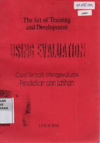 Image of Teknik Mengevaluasi Pelatihan dan Pengembangan = Using Evaluation in Training and Development