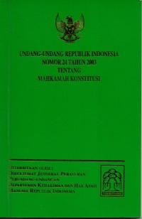 Image of Undang-undang RI No. 24 Tahun 2003 tentang Mahkamah Konstitusi